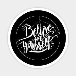 Believe in Yourself Magnet